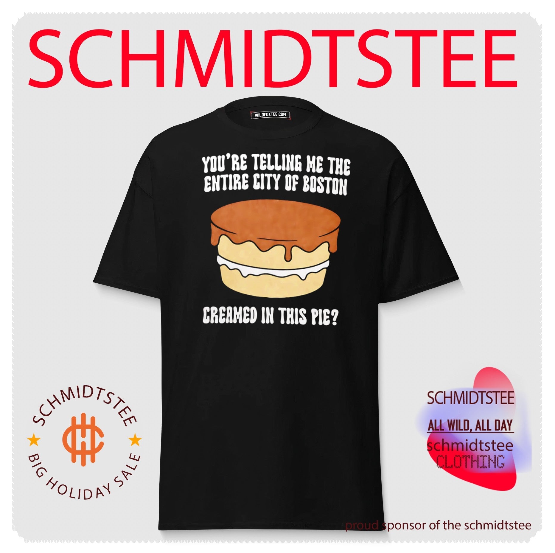 You’re Telling Me The Entire City Of Boston Creamed In This Pie Shirt