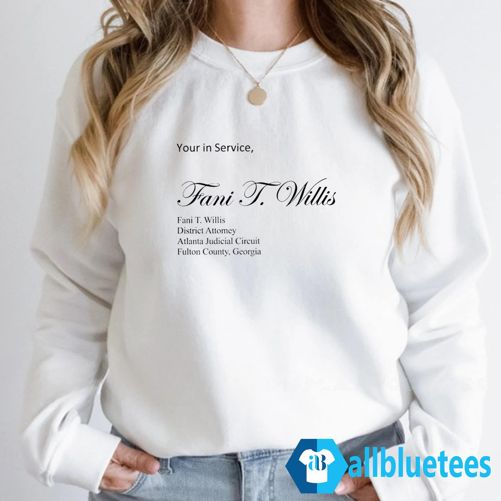 Yours In Service Fani T. Willis Shirt