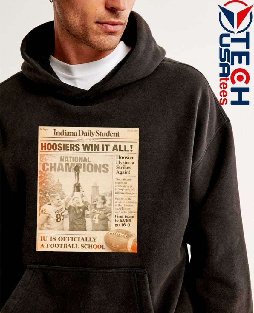 Hoosiers Win It All National Champions Hoosier Hysteria Strikes Again newspaper shirt