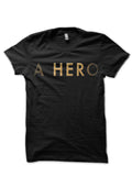 A Hero Black T-Shirt Hoodie, Sweatshirt | CoreVibeTees.com