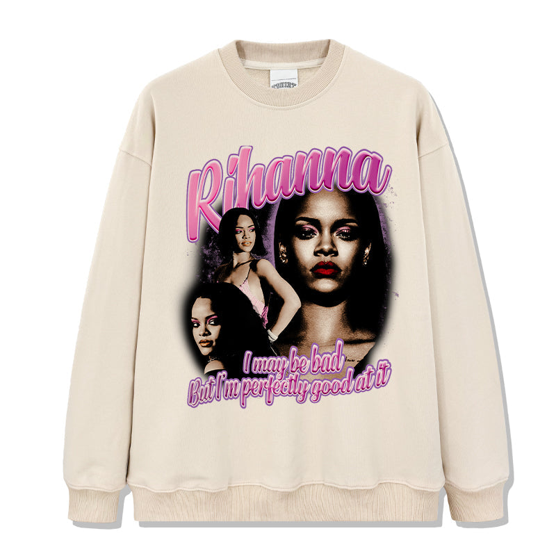 I may be bad but I'm perfectly good at it By Rihanna Sweatshirt T-Shirts, Hoodie | CoreVibeTees.com (Image 4)