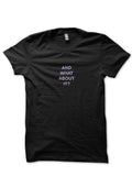 And What About It? Black T-Shirt Hoodie, Sweatshirt | CoreVibeTees.com