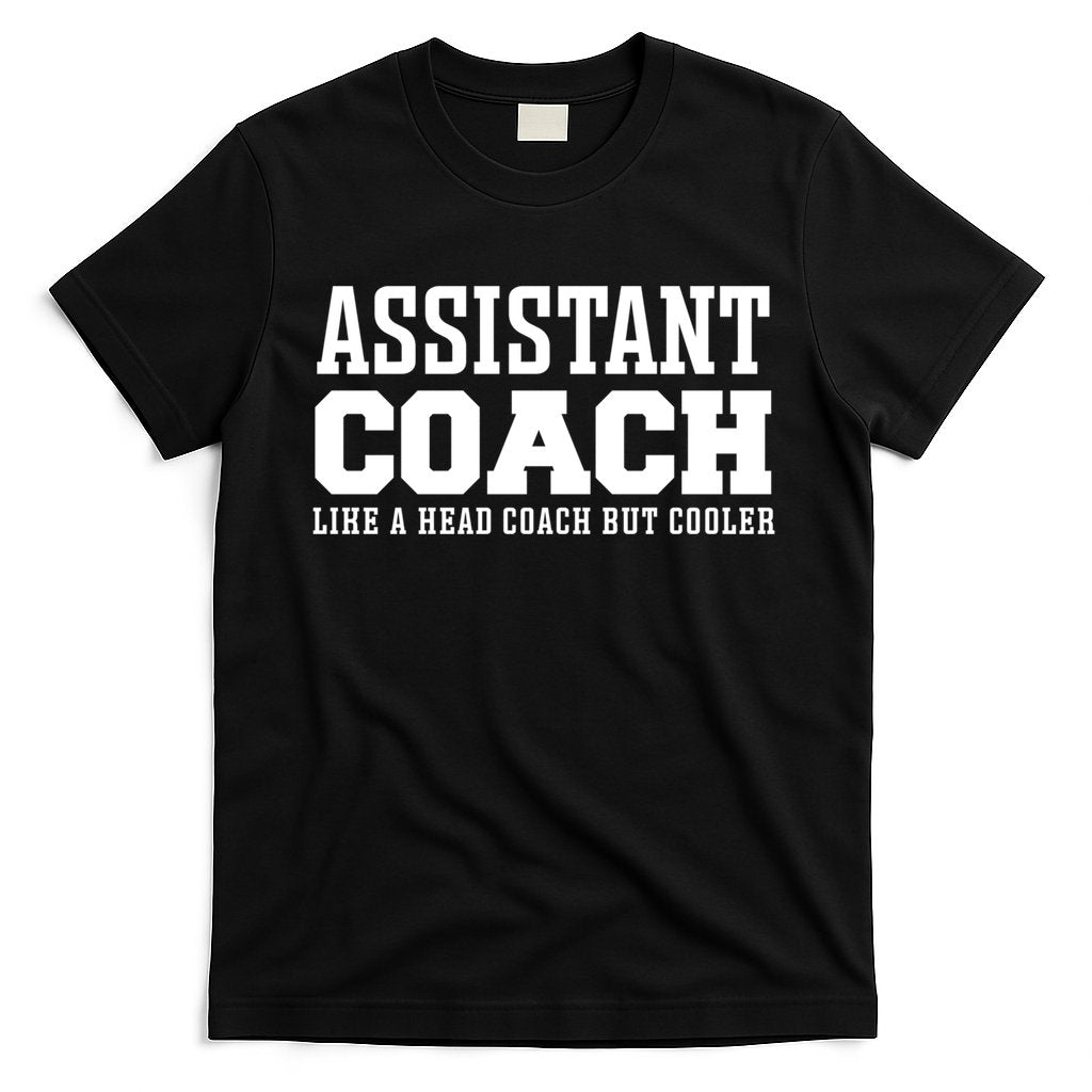 Assistant Coach Like A Head Coach But Cooler Cool Gift T-Shirt Hoodie, Sweatshirt | CoreVibeTees.com