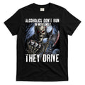 Alcoholics DonT Run In My Family They Drive T-Shirt Hoodie, Sweatshirt | CoreVibeTees.com