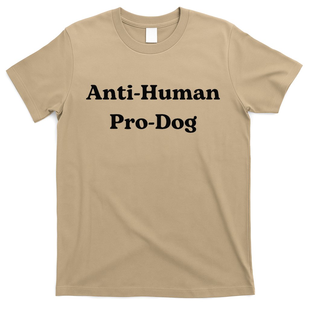 Anti Human Pro Dog Funny Pet Dog Lovers T-Shirt Hoodie, Sweatshirt | CoreVibeTees.com