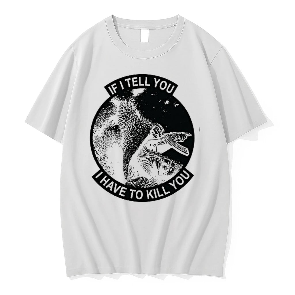 Ak 47 If I Tell You I Have To Kill You 0 Tshirts Sweater