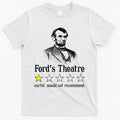 Abraham Lincoln Ford's Theatre Rating T-Shirt Hoodie, Sweatshirt | CoreVibeTees.com