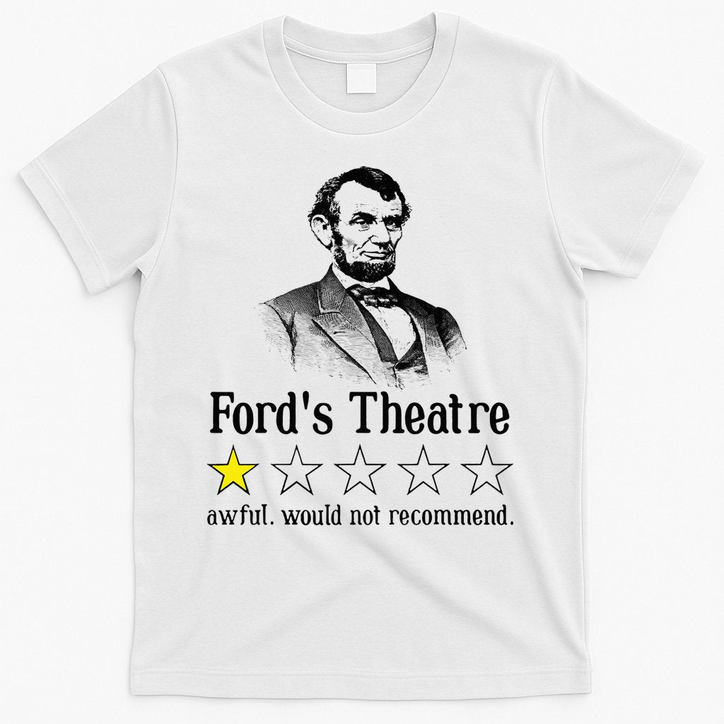Abraham Lincoln Ford's Theatre Rating T-Shirt Hoodie, Sweatshirt | CoreVibeTees.com