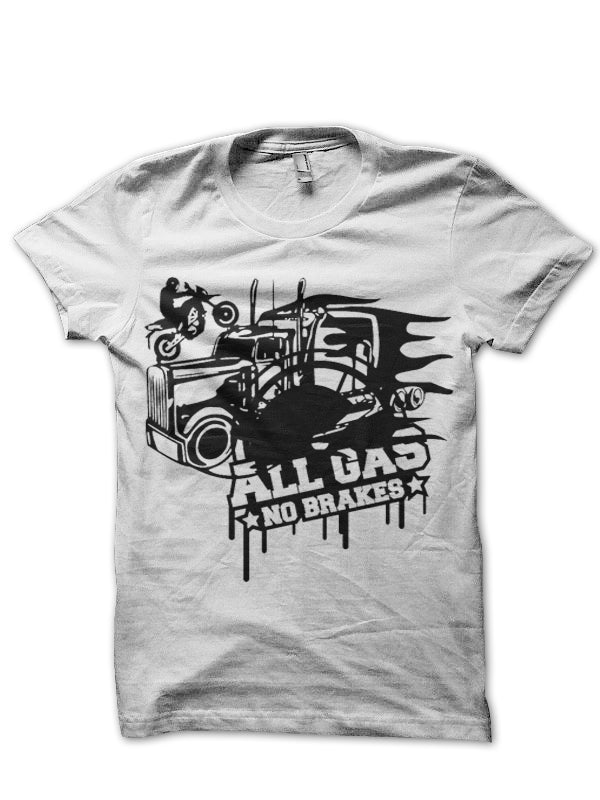 All Gas no Brakes T-Shirt Hoodie, Sweatshirt | CoreVibeTees.com