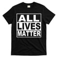 All Lives Matter Support Everyone T-Shirt Hoodie, Sweatshirt | CoreVibeTees.com