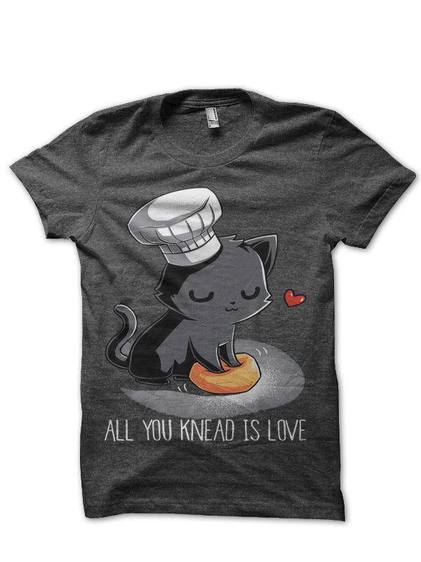 All You Knead Is Love Half Sleeve T-Shirt Hoodie, Sweatshirt | CoreVibeTees.com