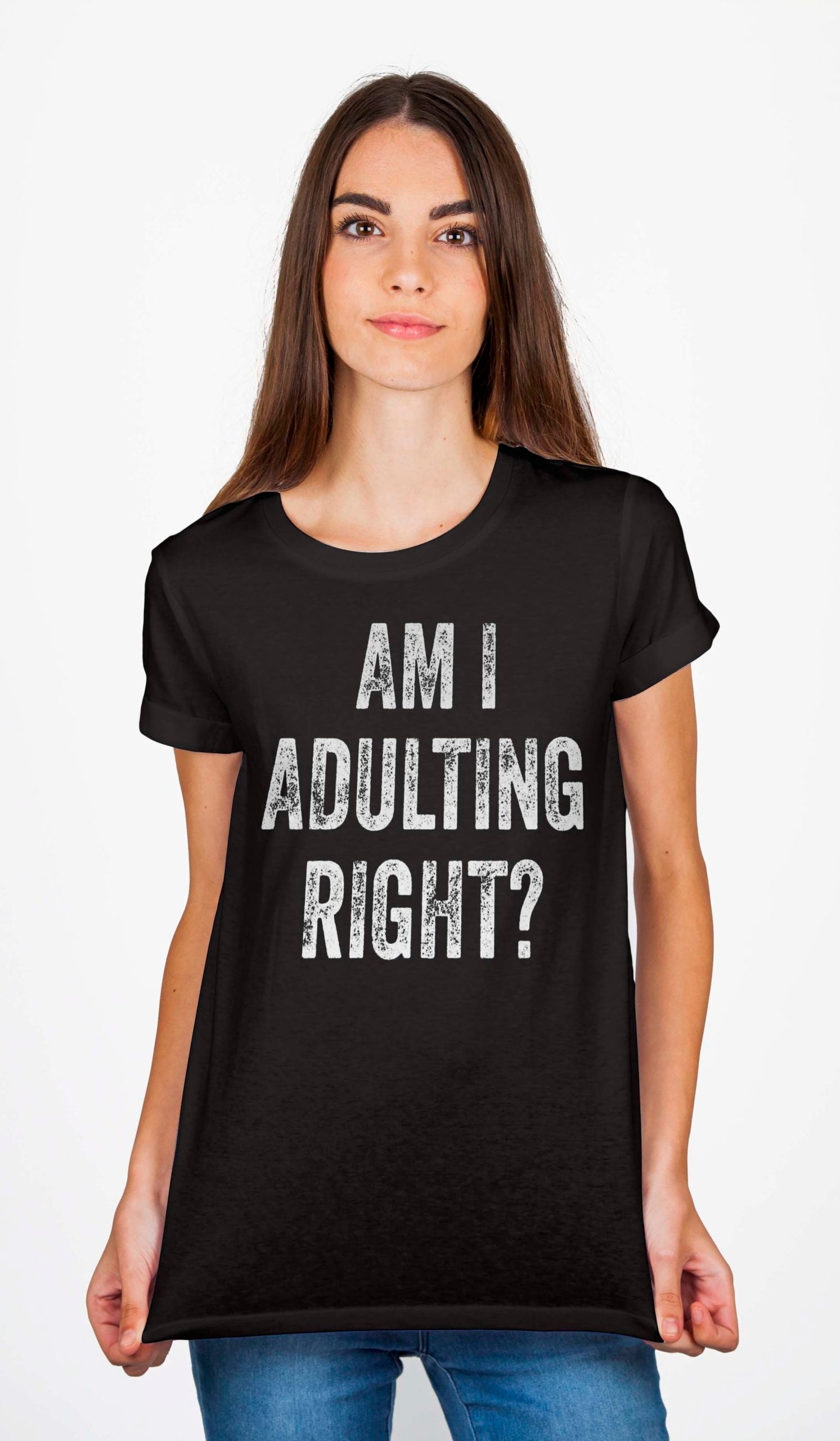 Am I Adulting Right ? Black T-Shirt Hoodie, Sweatshirt | CoreVibeTees.com