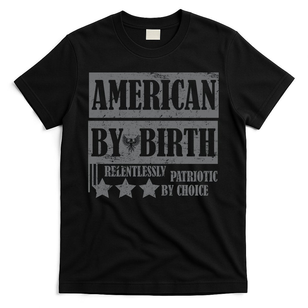 American By Birth Patriotic by Choice T-Shirt Hoodie, Sweatshirt | CoreVibeTees.com