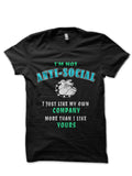 â€œIâ€™m Not Anti-Socialâ€ Sarcastic Funny Quote Shirt Gift Black T-Shirt Hoodie, Sweatshirt | CoreVibeTees.com