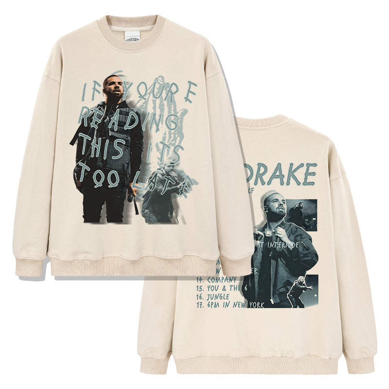 If you're reading this its too late By Drake Sweatshirt T-Shirts, Hoodie | CoreVibeTees.com (Image 3)