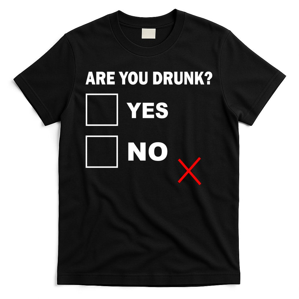 Are You Drunk? Yes or No T-Shirt Hoodie, Sweatshirt | CoreVibeTees.com