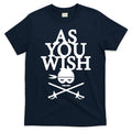As You Wish T-Shirt Hoodie, Sweatshirt | CoreVibeTees.com