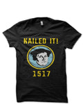 Martin Luther Nailed it 1517 Protestant Reformation Black T-Shirt Hoodie, Sweatshirt | CoreVibeTees.com