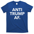 Anti Trump Af T-Shirt Hoodie, Sweatshirt | CoreVibeTees.com