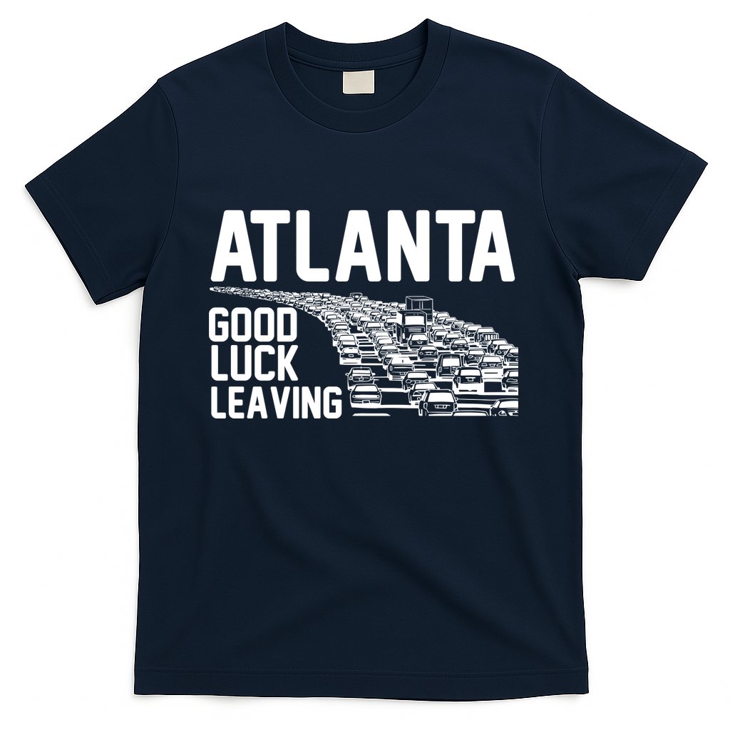 Atlanta Good Luck Leaving T-Shirt Hoodie, Sweatshirt | CoreVibeTees.com