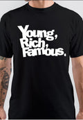 Young Rich Famous T-Shirt Hoodie, Sweatshirt | CoreVibeTees.com