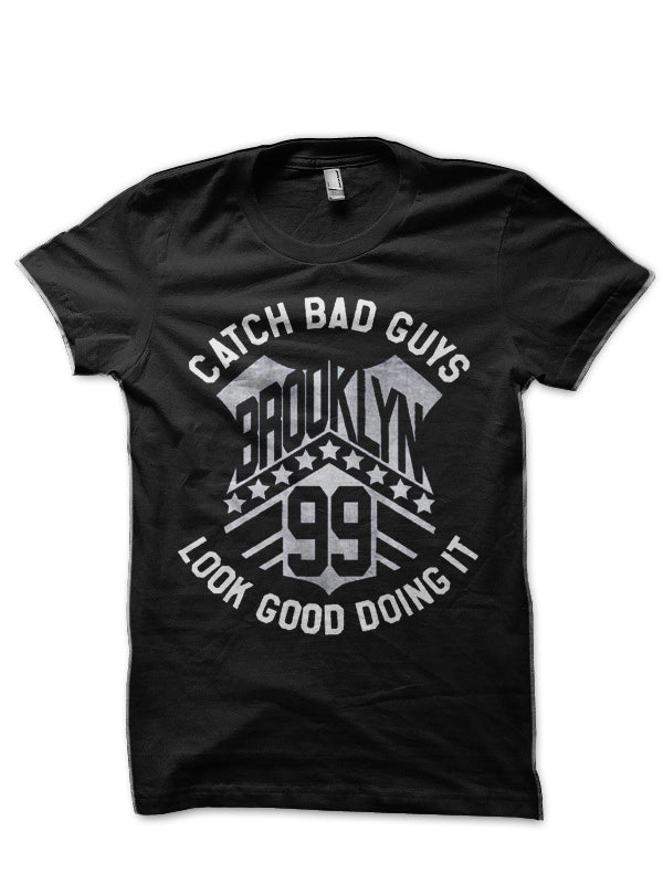 Brooklyn Nine Nine 99 Catch Bad Guys Black T-Shirt Hoodie, Sweatshirt | CoreVibeTees.com