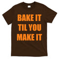 Bake it Til You Make It Cleveland Football T-Shirt Hoodie, Sweatshirt | CoreVibeTees.com