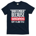 Bartender Because Badass Isn't A Job Title T-Shirt Hoodie, Sweatshirt | CoreVibeTees.com
