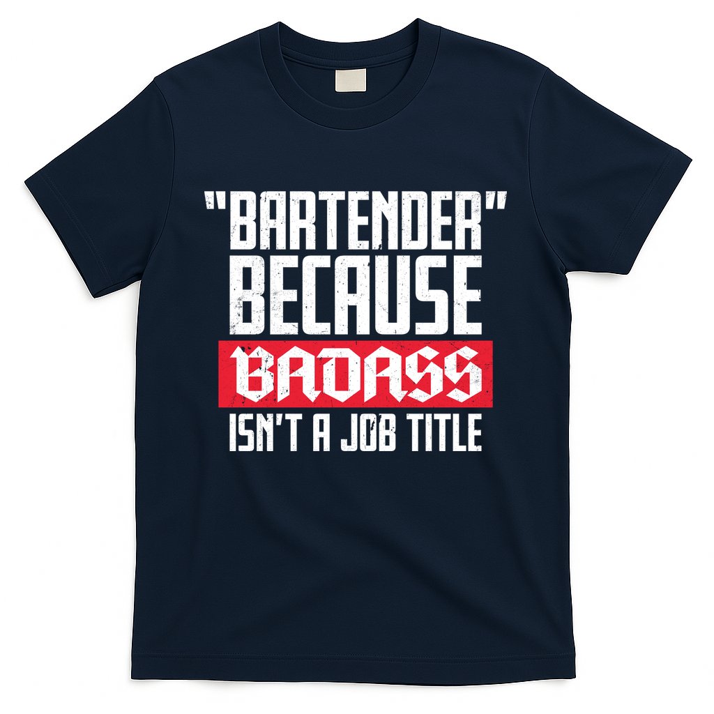 Bartender Because Badass Isn't A Job Title T-Shirt Hoodie, Sweatshirt | CoreVibeTees.com