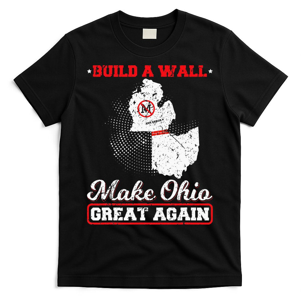Build A Wall Make Ohio Great Again Funny State Gift Parody T-Shirt Hoodie, Sweatshirt | CoreVibeTees.com