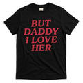 But Daddy I Love Her Pride T-Shirt Hoodie, Sweatshirt | CoreVibeTees.com