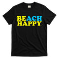 Beach Happy T-Shirt Hoodie, Sweatshirt | CoreVibeTees.com