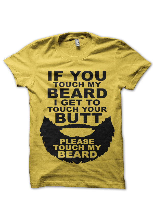 Please Touch My Beard Yellow T-Shirt Hoodie, Sweatshirt | CoreVibeTees.com