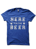 Here For Beer T-shirt Hoodie, Sweatshirt | CoreVibeTees.com