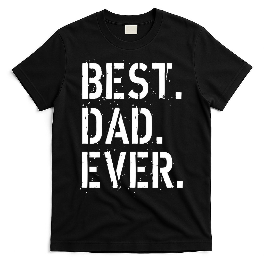 Best. Dad. Ever. Father's Day T-Shirt Hoodie, Sweatshirt | CoreVibeTees.com