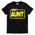 Best Aunt In The Galaxy T-Shirt Hoodie, Sweatshirt | CoreVibeTees.com