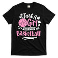 Basketball Girl Just A Girl Who Loves Basketball T-Shirt Hoodie, Sweatshirt | CoreVibeTees.com