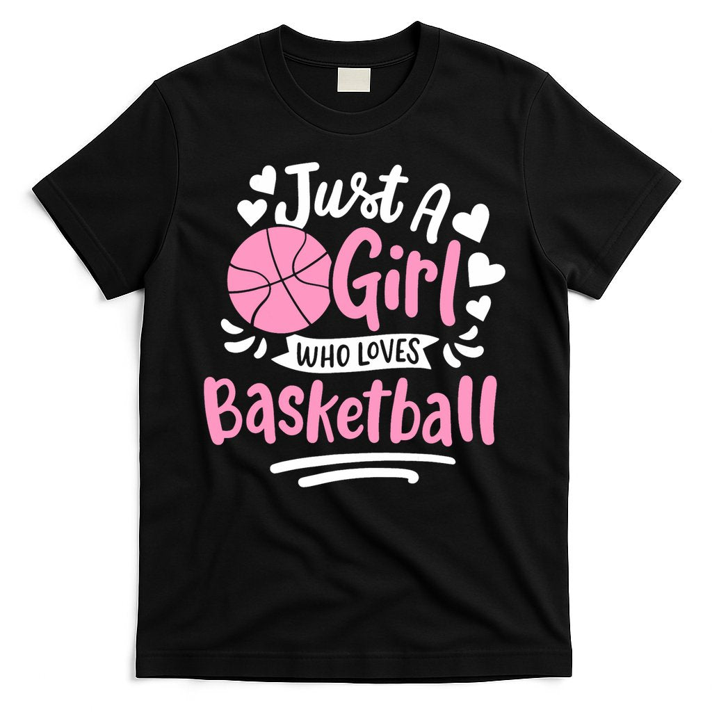 Basketball Girl Just A Girl Who Loves Basketball T-Shirt Hoodie, Sweatshirt | CoreVibeTees.com