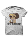Youâ€™re The Man , Baby! White T-Shirt Hoodie, Sweatshirt | CoreVibeTees.com