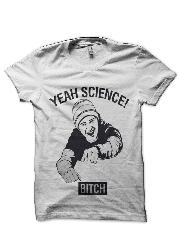 Yeah Science! Bitch White T-Shirt Hoodie, Sweatshirt | CoreVibeTees.com
