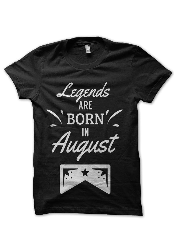Legends Are Born In August T-Shirt Hoodie, Sweatshirt | CoreVibeTees.com