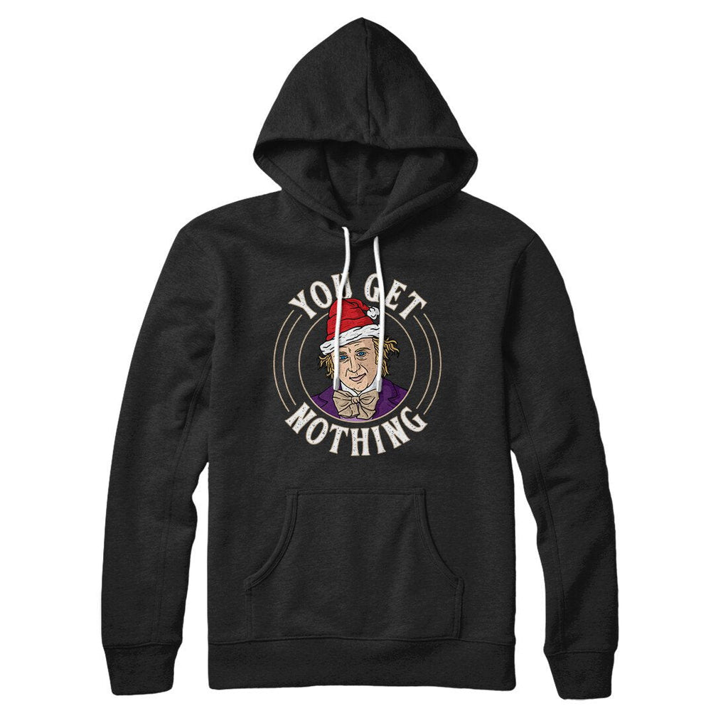 You Get Nothing Hoodie T-Shirts, Sweatshirt | CoreVibeTees.com (Image 2)