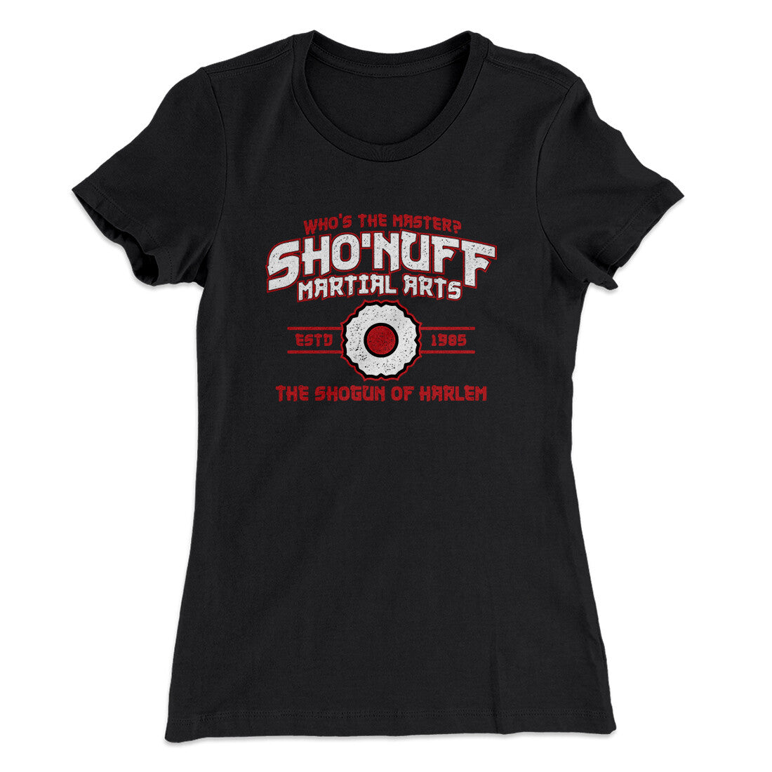 Shoâ€™nuff Martial Arts Women's T-Shirt Hoodie, Sweatshirt | CoreVibeTees.com (Image 1)