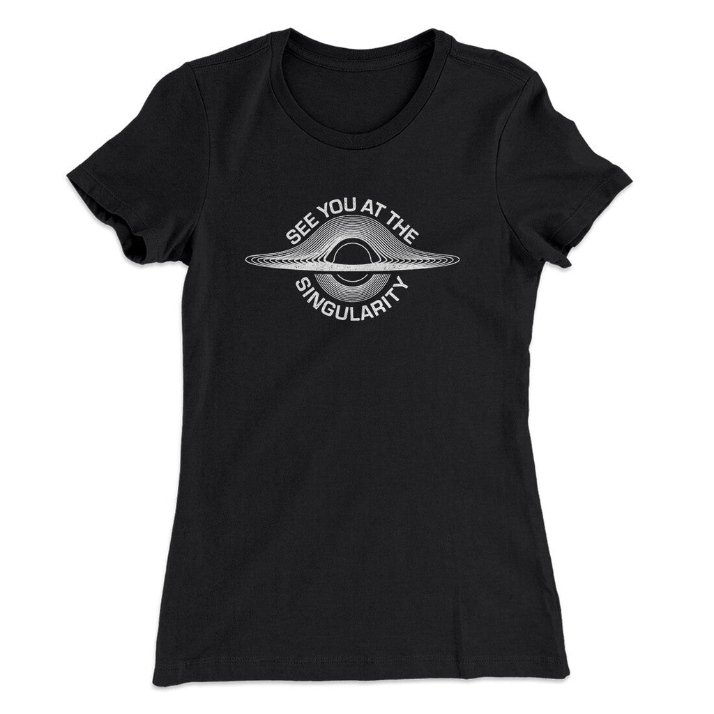 See You At The Singularity Women's T-Shirt Hoodie, Sweatshirt | CoreVibeTees.com (Image 1)