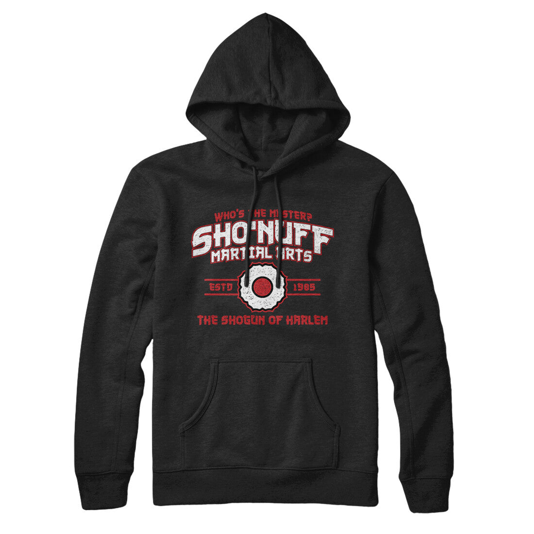 Shoâ€™nuff Martial Arts Hoodie T-Shirts, Sweatshirt | CoreVibeTees.com (Image 1)