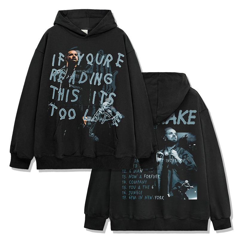 If you're reading this its too late By Drake Hoodie T-Shirts, Sweatshirt | CoreVibeTees.com (Image 1)
