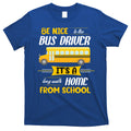 Be Nice To The Bus Driver It's A Long Walk Home From School T-Shirt Hoodie, Sweatshirt | CoreVibeTees.com