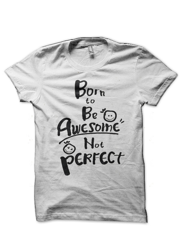 Born To Be Awesome T-Shirt Hoodie, Sweatshirt | CoreVibeTees.com