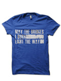 May The Bridges I Burn Light The Way T-Shirt Hoodie, Sweatshirt | CoreVibeTees.com