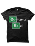 Bulking Bad Black T-Shirt Hoodie, Sweatshirt | CoreVibeTees.com